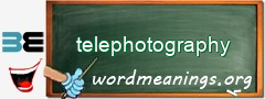 WordMeaning blackboard for telephotography